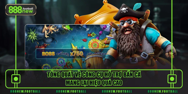 Công Cụ Hỗ Trợ Bắn Cá - Lợi Ích Và Những Lưu Ý Tránh Rủi Ro 1 Tổng quát về công cụ hỗ trợ bắn cá mang lại hiệu quả cao